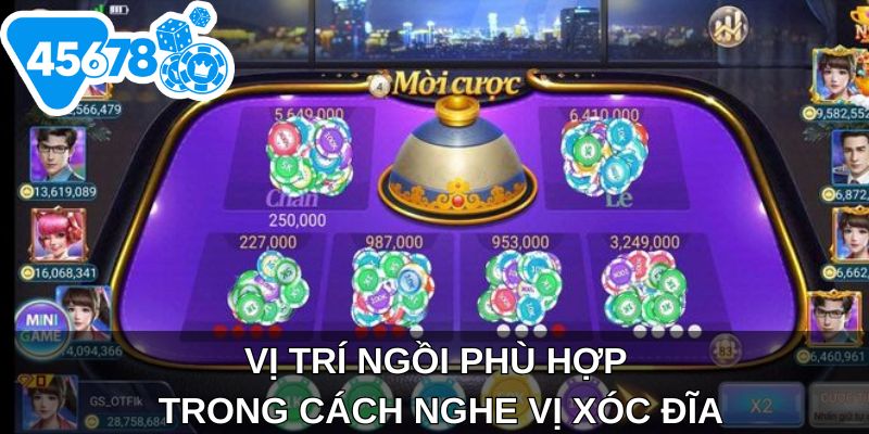 Vị trí ngồi phù hợp trong cách nghe vị xóc đĩa