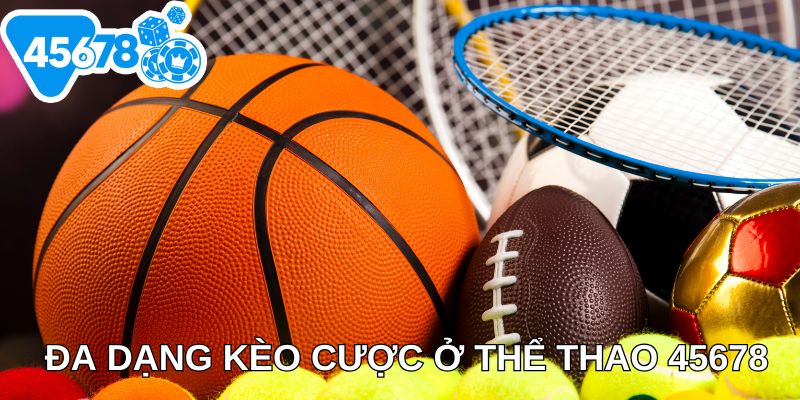 Đa dạng kèo cược ở thể thao 45678