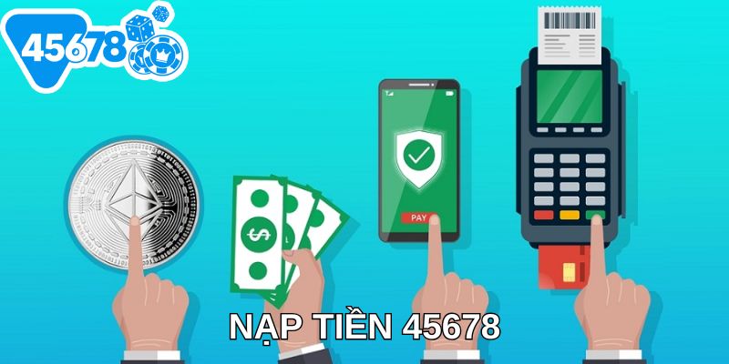 nạp tiền 45678